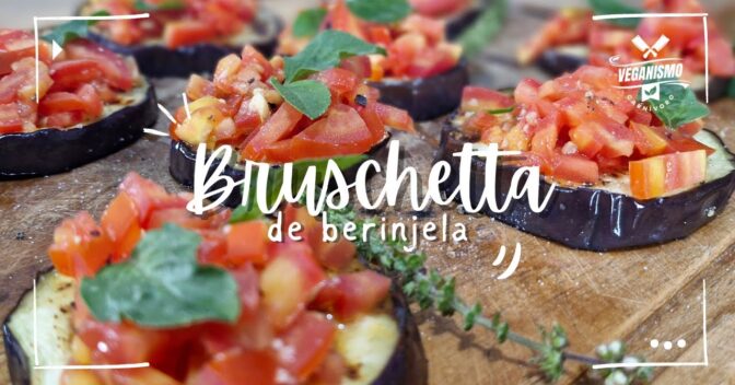 Acompanhamentos: Como fazer uma deliciosa Bruschetta Vegan de Berinjelas: a receita fácil que vai revolucionar seus aperitivos